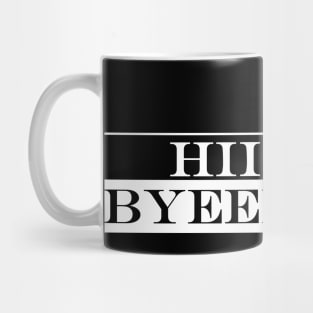 hi bye Mug